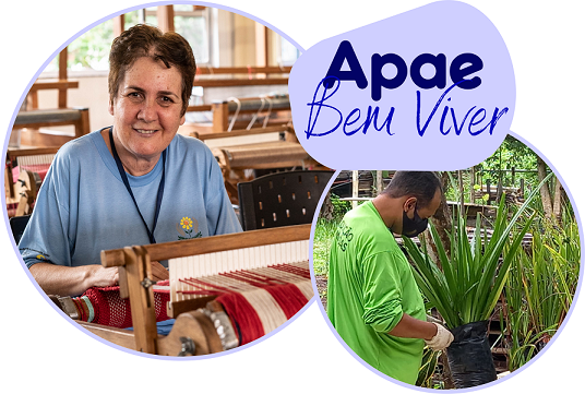 Duas imagens sobrepostas mostram uma beneficiária da APAE utilizando uma mesa de tecelagem numa sala de artesanato e um beneficiário cuidando de plantas num viveiro. Junto aparece o nome do programa "APAE Bem Viver".