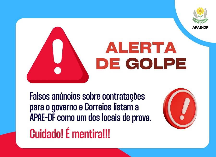 Read more about the article APAE-DF alerta sobre golpes envolvendo falsos anúncios de contrações para Governo e Correios com provas na APAE.