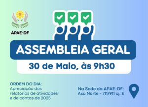 APAE-DF convoca associados para Assembleia Geral para apreciação de atividades e contas de 2025