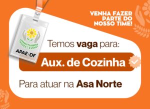 APAE-DF contrata Auxiliar de Cozinha para Núcleo de Brasília