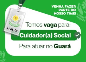 APAE-DF contrata cuidador(a) social para atuar no Guará